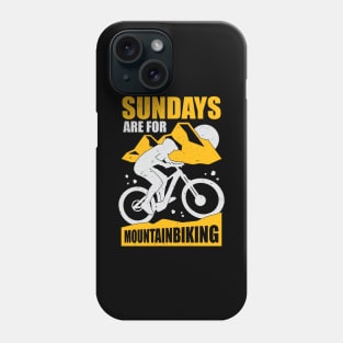 Sundays Are For Mountainbiking Mountainbiker Gift Phone Case