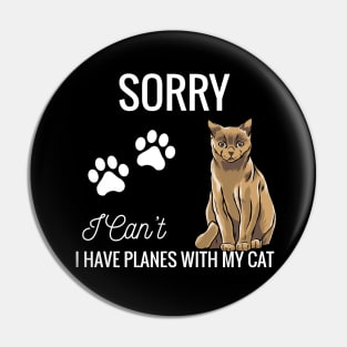 Sorry I can't I have plans with my Cat Pin