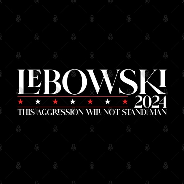 Lebowski Sobchak 2024 For President by Palette Harbor