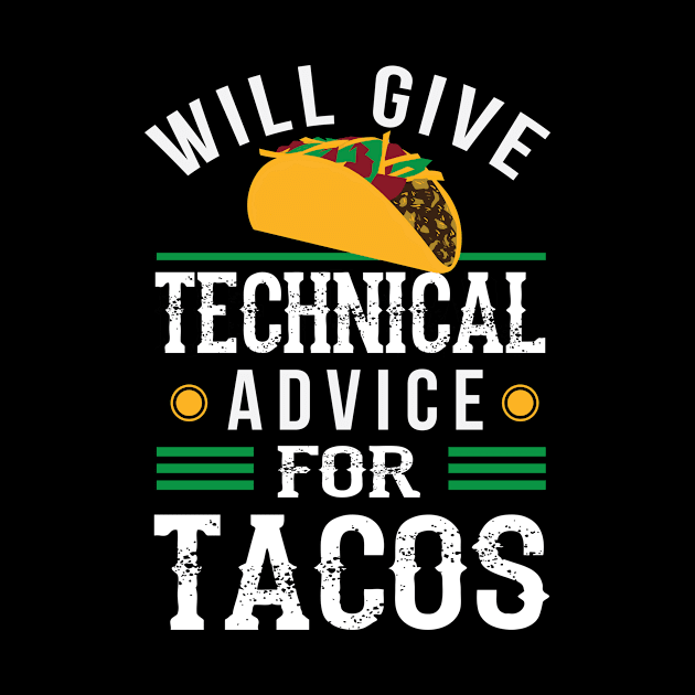 Will Give Technical Advice for Tacos Funny Gift Tech Support by Dr_Squirrel