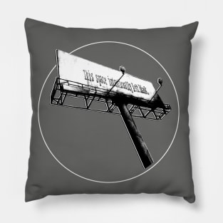 Billboard - This Space Intentionally Left Blank Pillow