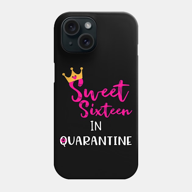 Sweet Sixteen 16th Birthday Quarantine Gift for Teen Girls Phone Case by JPDesigns