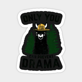 The Original Only You Can Prevent Drama Llama - Smokey Bear Parody Magnet