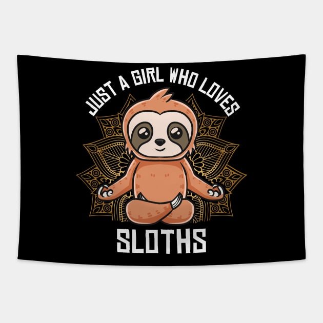 Just A Girl Who Loves Sloths Stuff Yoga Tapestry by Ramadangonim