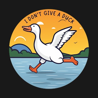 I don't give a duck T-Shirt