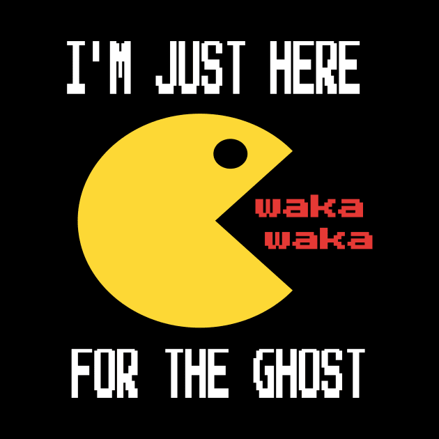 I'm just here for the ghost  Halloween video gamer costume T-shirt by Designacorn