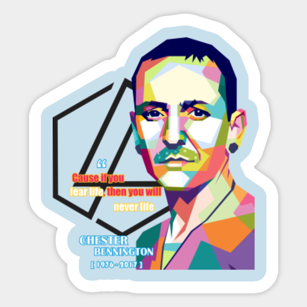 Chester Bennington Quotes Chester Bennington Sticker Teepublic Au
