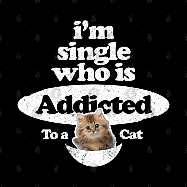 Singles Day - I'm single who is addicted to a cat by FFAFFF