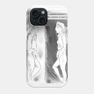 What you see in mirror Phone Case