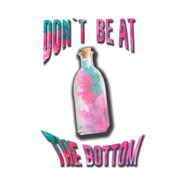 Bottle "D`ont be at The bottom" by MistWay