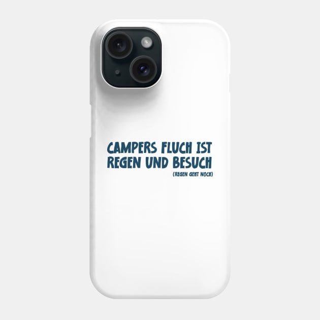 Camper Humor Lustiger Camping Spruch Campers Fluch ist Regen und Besuch Phone Case by jodotodesign