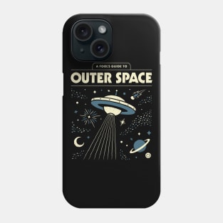 A Fool's guide to Outer Space Phone Case