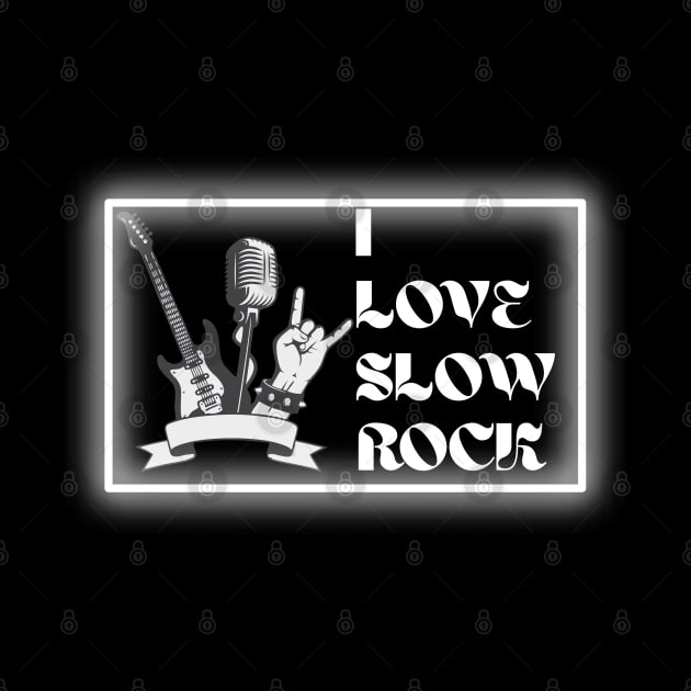 I Love Slow Rock by PatBelDesign