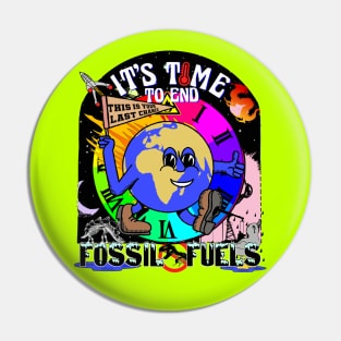 Save The Planet - It's Time To End Fossil Fuels - Free Renewable Energy Illustration Pin