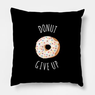 DONUT GIVEUP Pillow