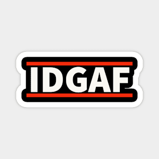 IDGAF - I Don't Give A F*ck Magnet