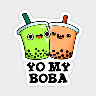 Yo My Boba Cute Boba Tea Pun Magnet