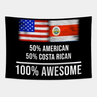 50% American 50% Costa Rican 100% Awesome - Gift for Costa Rican Heritage From Costa Rica Tapestry