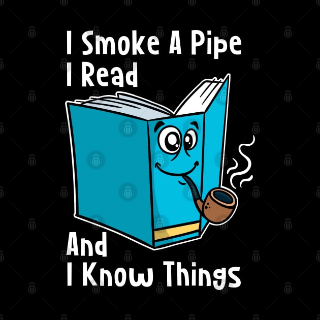 Pipe Smoking, Pipe Smoker Gifts, Reading Lover, Book Lover by maxdax