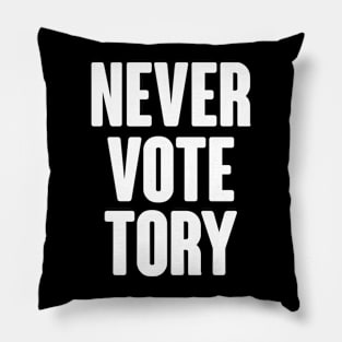 Never Vote Tory Pillow