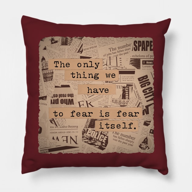Only Thing We Have Pillow by Angga.co