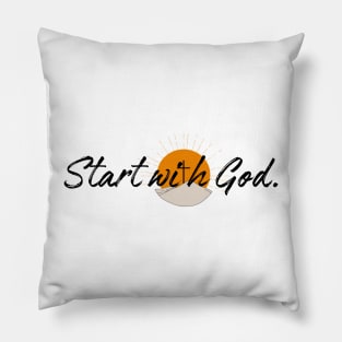 Start with God Pillow