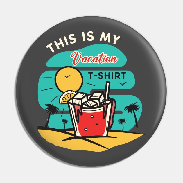 This Is My Vacation T-Shirt Pin by Summer-Beach