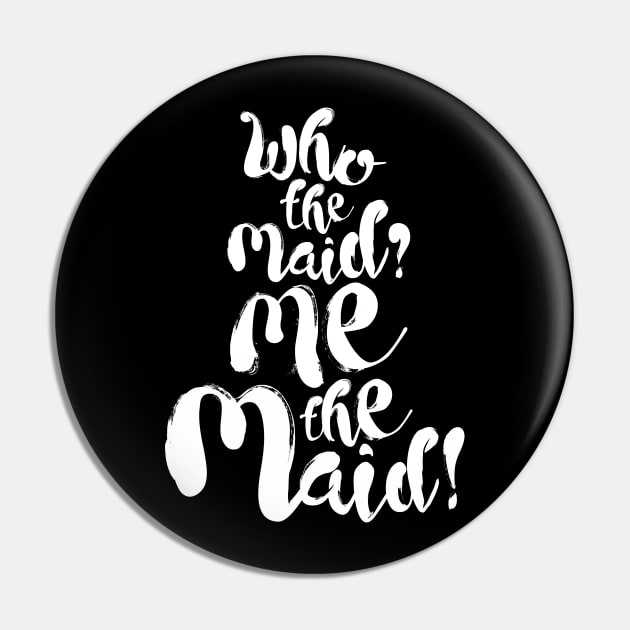 Upstart Crow: Who the Maid (light) Pin by firlachiel