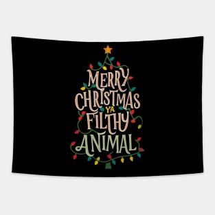 Merry Christmas ya filthy animal! Tapestry