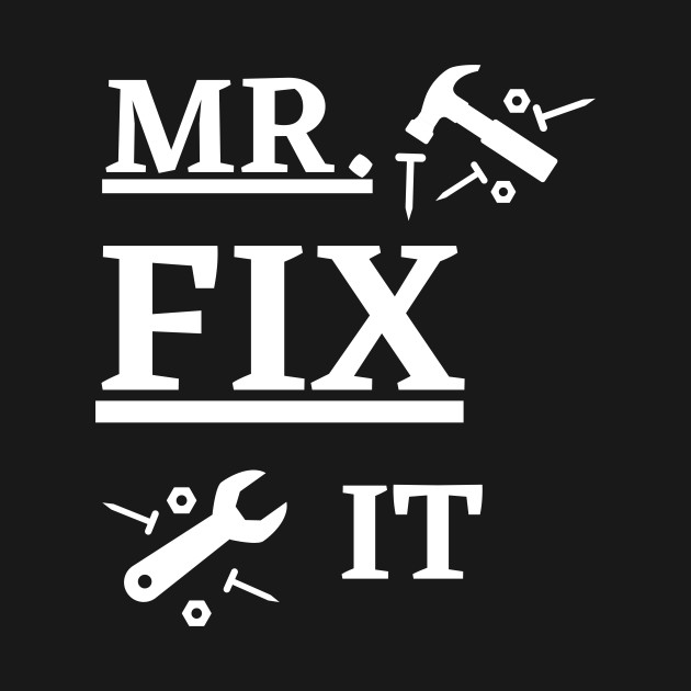 Disover mr fix it- father and son best friend for life, matching products, matching masks, matching family - Mr Fix It - T-Shirt