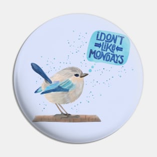 Monday: not my day of the week Pin