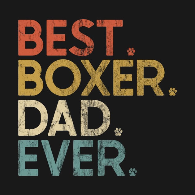 Best Boxer Dad Ever by Red Canopy Stores