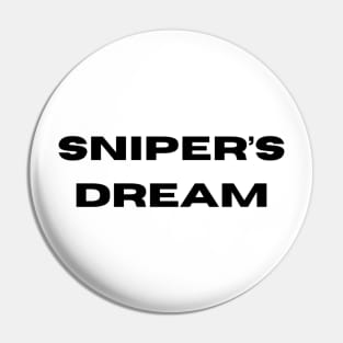 Sniper’s dream Pin