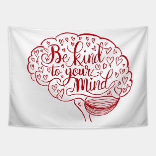 Be-Kind-To-Your-Mind V4 Tapestry