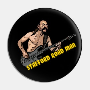 Stafford Road Man Pin