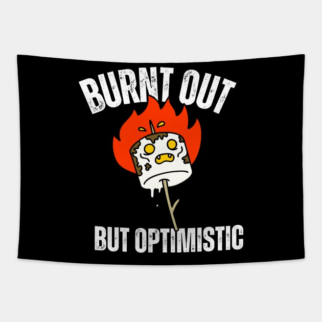 Burnt Out But Optimistic Tapestry by Quardilakoa