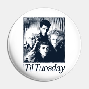 'Til Tuesday // 80s Styled Aesthetic Design Pin