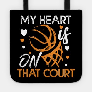 My Heart Is On That Court Basketball Gift Basketball Lovers Gift Tote