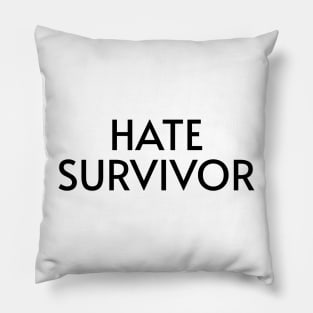 Hate-Survivor Pillow