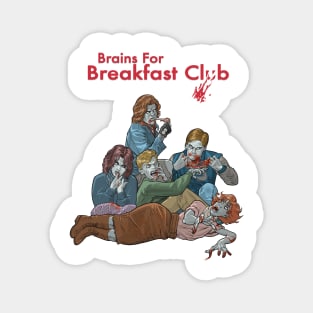 Brains for Breakfast Club Magnet