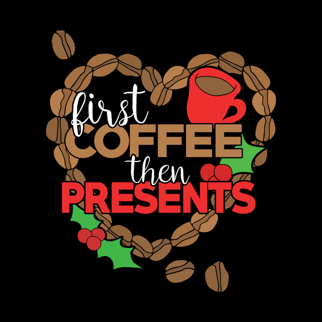 First Coffee Then Presents by bubbsnugg