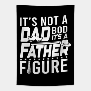 It is not a dad bod it is a father figure Tapestry
