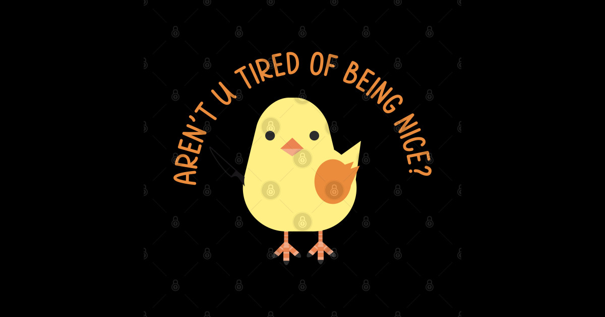 arent you tired of being nice? KnifeSticker TeePublic arent you tired of being nice? KnifeSticker TeePublic