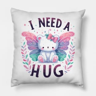 I Need A Hug Pillow