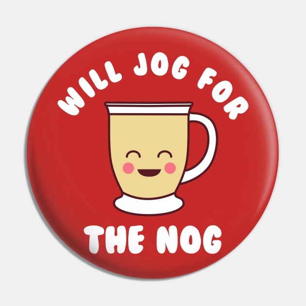 Christmas Running Egg Nog Will Jog For The Nog Pin by PodDesignShop