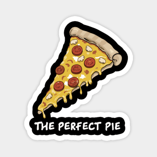 Pizza Slice The Perfect Pie Magnet