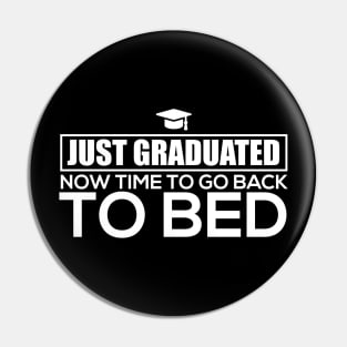 Funny Graduation Time To Go Back To Bed College Gift Pin