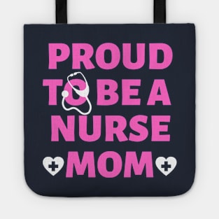 Proud to be a nurse mom Tote