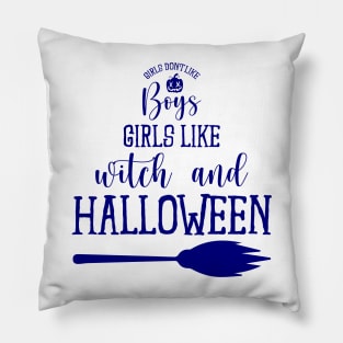 Girls like witch and halloween - Blue color Pillow