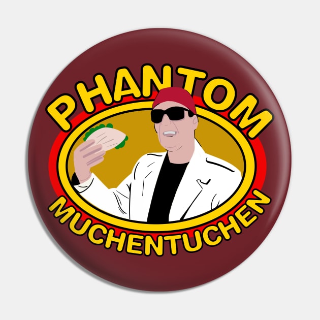 Phantom Muchentuchen Pin by Meta Cortex